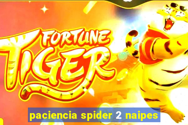 paciencia spider 2 naipes